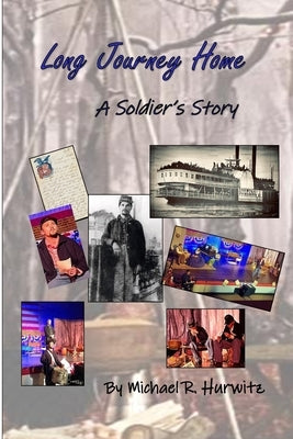 Long Journey Home: A Soldier's Story by Hurwitz, Michael R.