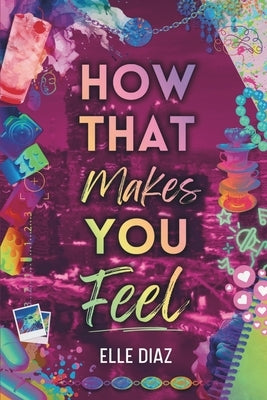 How That Makes You Feel: Variant Cover by Diaz, Elle