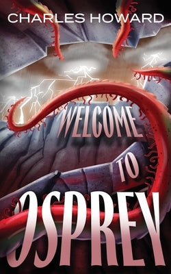 Welcome to Osprey by Howard, Charles