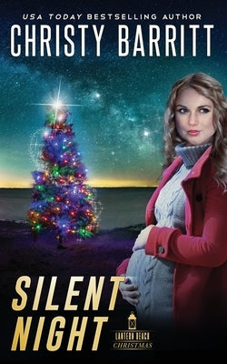 Silent Night: A Lantern Beach Christmas Novella by Barritt, Christy