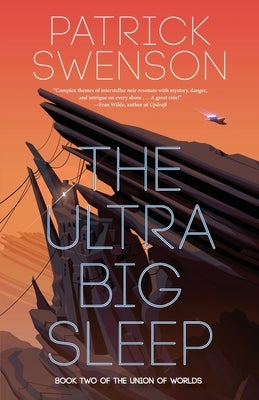 The Ultra Big Sleep by Swenson, Patrick
