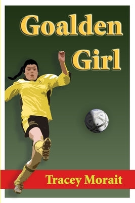 Goalden Girl by Morait, Tracey
