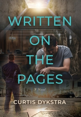 Written on the Pages by Dykstra, Curtis