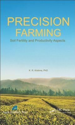 Precision Farming: Soil Fertility and Productivity Aspects by Krishna, K. R.