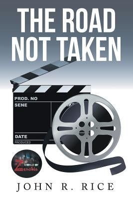 The Road Not Taken by Rice, John R.