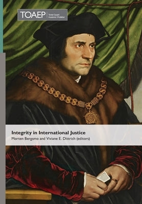 Integrity in International Justice by Bergsmo, Morten