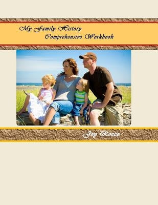 My Family History Workbook by Rocco, Joy