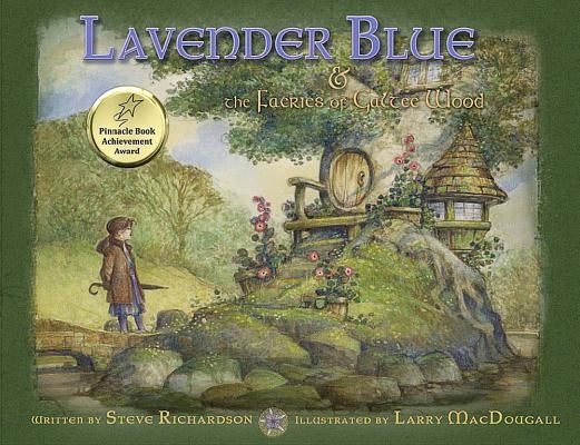 Lavender Blue: & the Faeries of Galtee Wood by Richardson, Steve