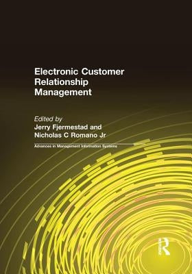 Electronic Customer Relationship Management by Fjermestad, Jerry