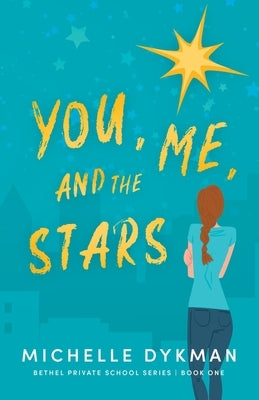 You, Me, and the Stars by Dykman, Michelle