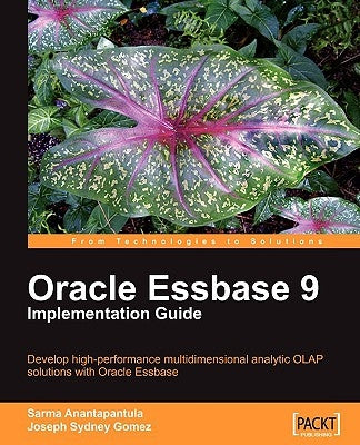 Oracle Essbase 9 Implementation Guide by Gomez, Joseph Sydney