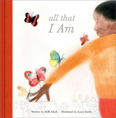 All That I Am by Clark, M. H.