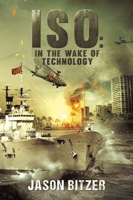 ISO: In the Wake of Technology by Bitzer, Jason