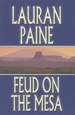 Feud on the Mesa by Paine, Lauran