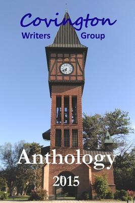 Anthology 2015 by Group, Covington Writers