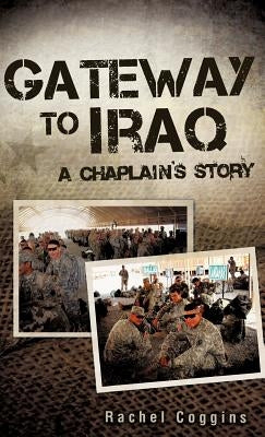 Gateway To Iraq by Coggins, Rachel