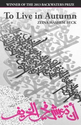 To Live in Autumn by Beck, Zeina Hashem