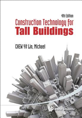 Construct Tech Tall Bldg (4th Ed) by Chew Yit Lin