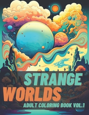 Strange Worlds: Adult coloring book Vol. 1 by Books, Modishthings Coloring