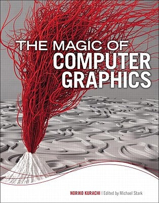 The Magic of Computer Graphics by Kurachi, Noriko