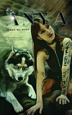 Anya by Wong, Dennis W. C.