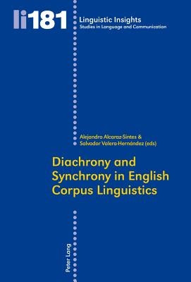 Diachrony and Synchrony in English Corpus Linguistics by Gotti, Maurizio