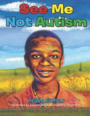 See Me Not Autism by Robertson, Shelby G.