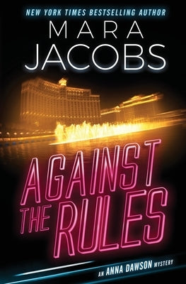 Against The Rules: Anna Dawson Book 3 by Jacobs, Mara