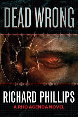 Dead Wrong by Phillips, Richard