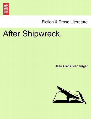 After Shipwreck. by Owen Visger, Jean Allan