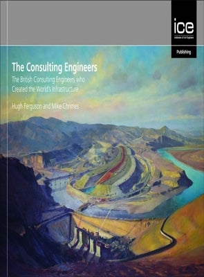 The Consulting Engineers by Ferguson, Hugh