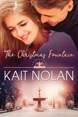 The Christmas Fountain by Nolan, Kait