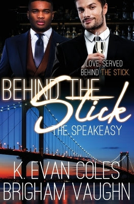 Behind the Stick by Coles, Evan K.