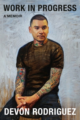 Work in Progress: A Memoir by Rodriguez, Devon