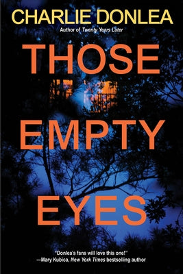 Those Empty Eyes: A Chilling Novel of Suspense with a Shocking Twist by Donlea, Charlie