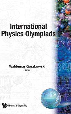 International Physics of Olympiads by Gorzkowski, Waldemar