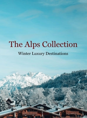 The Alps Collection by Van Zegveld