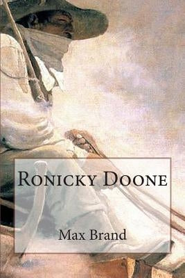 Ronicky Doone by Brand, Max