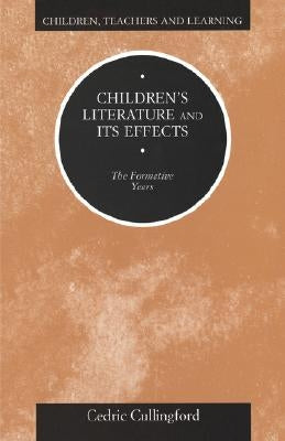 Children's Literature and Its Effects by Cullingford, Cedric
