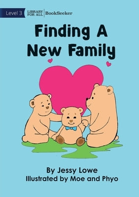 Finding A New Family by Lowe, Jessy