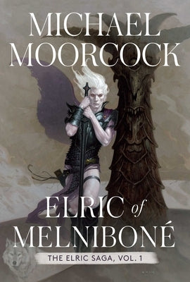 Elric of Melniboné: The Elric Saga Part 1 by Moorcock, Michael