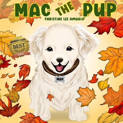 Mac the Pup by Amadio, Christine Lee