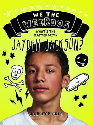What's the Matter with Jayden Jackson? by Pickle, Charley