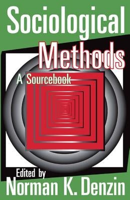 Sociological Methods: A Sourcebook by Denzin, Norman K.