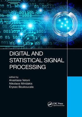 Digital and Statistical Signal Processing by Veloni, Anastasia