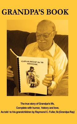 Grandpa's Book by Fuller, Raymond