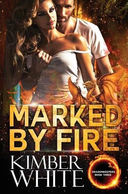 Marked by Fire by White, Kimber