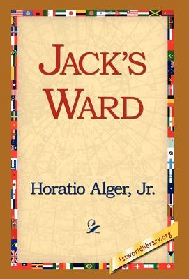 Jack's Ward by Alger, Horatio, Jr.