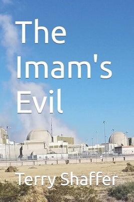 The Imam's Evil by Shaffer, Terry L.
