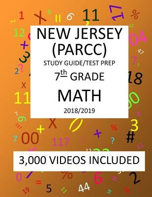 7th Grade NEW JERSEY PARCC, 2019 MATH, Test Prep: 7th Grade NEW JERSEY PARTNERSHIP for ASSESSMENT of READINESS for COLLEGE and CAREERS 2019 MATH Test by Shannon, Mark